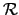 $\mathcal{R}$