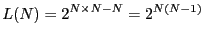 $\displaystyle L(N) = 2^{N\times N -N} = 2 ^{N(N-1)}$