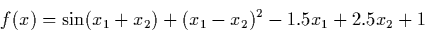 \begin{displaymath} f(x) = \sin(x_1+x_2)+(x_1-x_2)^2-1.5x_1+2.5x_2+1 \end{displaymath}