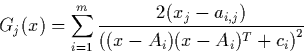 \begin{displaymath} G_j(x) = \sum_{i=1}^m\frac{2(x_j-a_{i,j})} {\CENTER((x-A_i)(x-A_i)^T+c_i\right)^2}\end{displaymath}