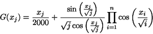 \begin{displaymath} G_j(x) = \frac{x_j}{2000} + \frac{\prod_{i=1}^{n}\cos\CENTER(\...  ...rt{j}}\right)} {\sqrt{j}\cos\CENTER(\frac{x_j}{\sqrt{j}}\right)} \end{displaymath}