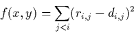 \begin{displaymath} f(x,y) = \sum_{j<i}(r_{i,j}-d_{i,j})^2 \end{displaymath}