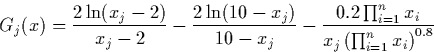 \begin{displaymath} G_j(x) = \frac{2\ln(x_j-2)}{x_j-2}-\frac{2\ln(10-x_j)}{10-x_...  ...c{0.2\prod_{i=1}^nx_i}{x_j\CENTER(\prod_{i=1}^nx_i\right)^{0.8}} \end{displaymath}